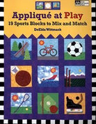 Applique at Play Book by DeElda Wittmack