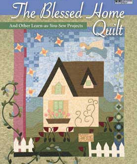 The Blessed Home Quilt Book by Cori Derksen and Myra Harder