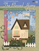 The Blessed Home Quilt Book by Cori Derksen and Myra Harder
