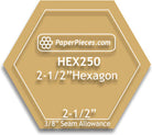 Paper Pieces - 2-1/2" Hexagon - Acrylic Fabric Cutting Template